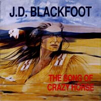 Song of Crazy Horse by J.D. Blackfoot