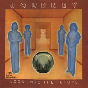 Look Into the Future by Journey